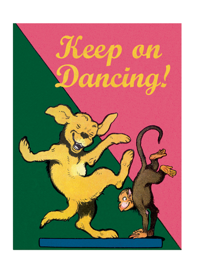 Keep On Dancing! - Birthday Greeting Card
